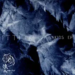 Nakids - EP by Itti album reviews, ratings, credits