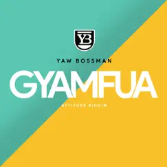 Gyamfua - Single by Yaw Bossman album reviews, ratings, credits