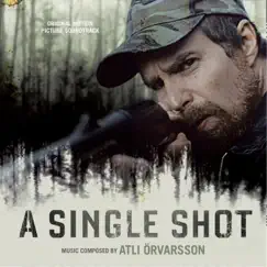 A Single Shot (Original Motion Picture Soundtrack) by Atli Örvarsson album reviews, ratings, credits