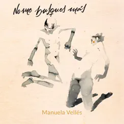 No Me Busques Más - Single by Manuela Vellés album reviews, ratings, credits
