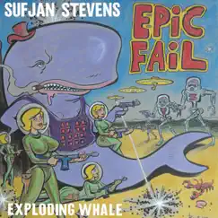 Exploding Whale - Single by Sufjan Stevens album reviews, ratings, credits
