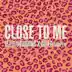 Close to Me mp3 download