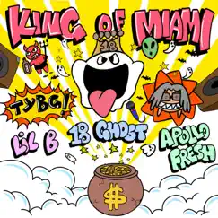 KING of MIAMI (feat. Lil B & Apollo Fresh) - Single by 18 Ghost album reviews, ratings, credits