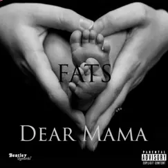 Dear Mama - Single by Fats album reviews, ratings, credits