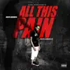 All This Pain (feat. La Gualla) - Single album lyrics, reviews, download