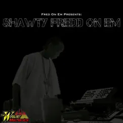 Shawty Fredd on Em - EP by Fred on Em album reviews, ratings, credits
