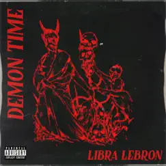 Demon Time - Single by Libra Lebron album reviews, ratings, credits