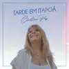 Tarde em Itapoã - Single album lyrics, reviews, download