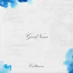 Good News - Single by Col3trane album reviews, ratings, credits