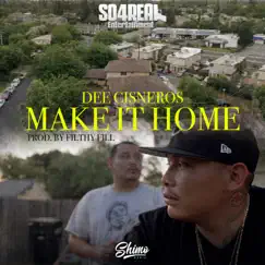 Make It Home - Single by Dee Cisneros album reviews, ratings, credits