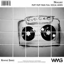 Rewind Series: Ninjury - Puff Puff Pass Full Vocal Mixes by Ninjury album reviews, ratings, credits