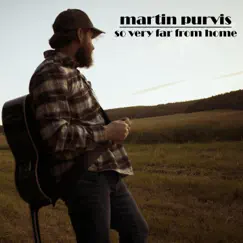 So Very Far From Home - Single by Martin Purvis album reviews, ratings, credits