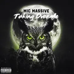 Taking Over Me - Single by MicMassive album reviews, ratings, credits