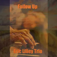 Follow Up by Eric Lilley Trio album reviews, ratings, credits