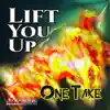 Lift You Up (feat. ONE TAKE) - Single album lyrics, reviews, download