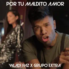 Por Tu Maldito Amor (Bachata Version) Song Lyrics