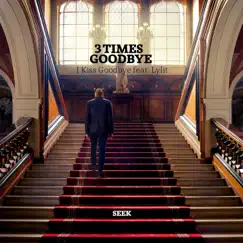 3 Times Goodbye (feat. Lylit) [Remixes] - Single by Sepalot album reviews, ratings, credits