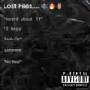 Lost Files - EP album lyrics, reviews, download