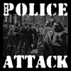 Police Attack - Single album lyrics, reviews, download