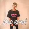 Jago Remix - Single album lyrics, reviews, download