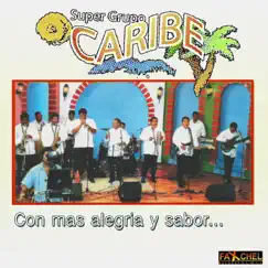 Con Más Alegría Y Sabor... by Super Grupo Caribe album reviews, ratings, credits