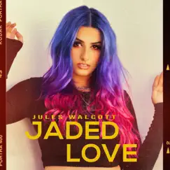 Jaded Love - Single by Jules Walcott album reviews, ratings, credits