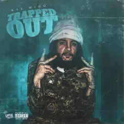 Trapped Out - Single by KSE Migo album reviews, ratings, credits