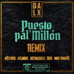 Puesto pal' Millón (feat. Alex Rose, Sech & Mike Towers) [Remix] - Single by Dalex, Arcángel & Justin Quiles album reviews, ratings, credits