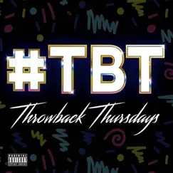 TBT (Throwback Thurday) - EP by Muzzlegang Tay album reviews, ratings, credits