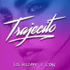 Trajecito - Single album lyrics, reviews, download