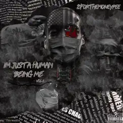 I'm Just a Human Being Me, Vol. 2 - EP by 2 for the Money Pee album reviews, ratings, credits