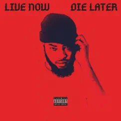 Live Now Die Later by Squirt da Jerk album reviews, ratings, credits
