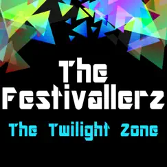 The Twilight Zone - Single by The Festivallerz album reviews, ratings, credits