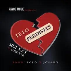 Te Lo Perdistes - Single by Siul Kay album reviews, ratings, credits