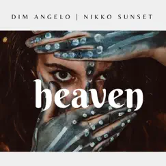 Heaven - Single by Dim Angelo & Nikko Sunset album reviews, ratings, credits