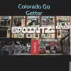 Colorado Go Getter - Single album lyrics, reviews, download