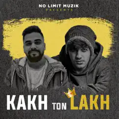 Kakh Ton Lakh (feat. Sunny Khan Durrani) - Single by Mudassar Qureshi & Shehroz album reviews, ratings, credits
