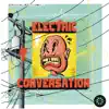 Electric Conversation - Single album lyrics, reviews, download