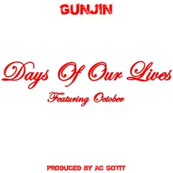 Days of Our Lives (feat. October) - Single by Gunjin album reviews, ratings, credits