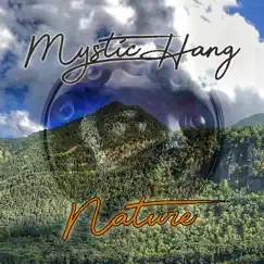 Nature - Single by Mystic Hang album reviews, ratings, credits