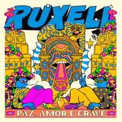 Paz, Amor e Grave by Ruxell album reviews, ratings, credits