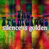 Silence Is Golden album lyrics, reviews, download