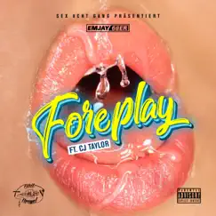Foreplay - Single by EMJAY68ER & CJ Taylor album reviews, ratings, credits