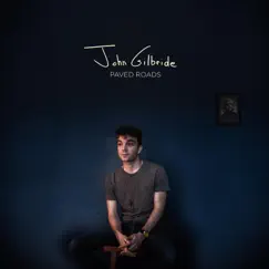 Paved Roads by John Gilbride album reviews, ratings, credits