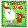 Thanks Santa - Single album lyrics, reviews, download