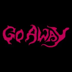Go Away - Single by Dope Smoker album reviews, ratings, credits