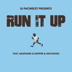 Run It Up (feat. akaFrank, SKiPPER! & Jon Dough) Song Lyrics