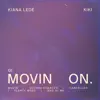 Movin On - EP album lyrics, reviews, download