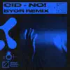 No! (BYOR Remix) - Single album lyrics, reviews, download