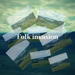 Folk Invasion (feat. Ben Powell) - Single by Ghost Drones album reviews, ratings, credits